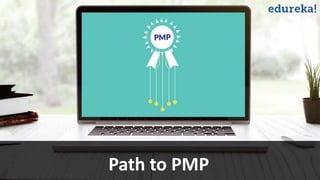 Path to PMP
 