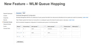 New Feature – WLM Queue Hopping
 