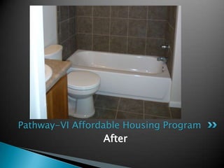 After<br />Pathway-VI Affordable Housing Program<br />