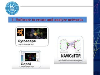 1- Software to create and analyze networks
 