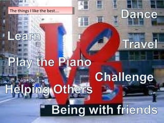 The things I like the best….  