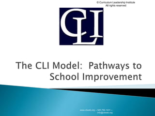 www.cliweb.org -- 620.794.1431 --
info@cliweb.org
© Curriculum Leadership Institute
All rights reserved
 