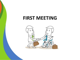 FIRST MEETING
 