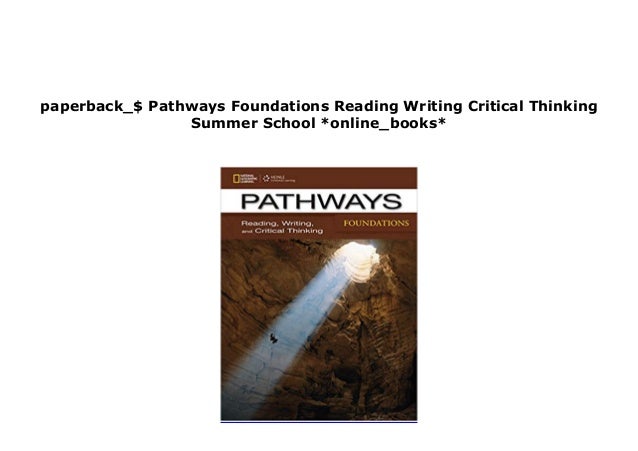 pathways reading writing & critical thinking foundations