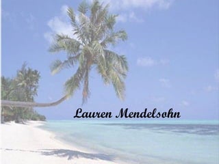 Lauren Mendelsohn
 