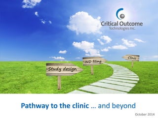 Pathway to the clinic … and beyond 
Study design 
October 2014 
TSX-V: TMG  