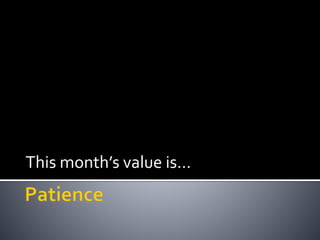This month’s value is…
 