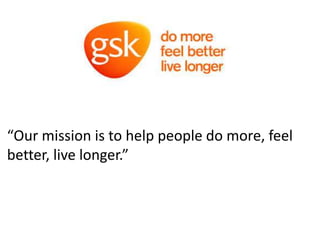 “Our mission is to help people do more, feel
better, live longer.”
 