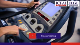 F Fitness Tracking
 