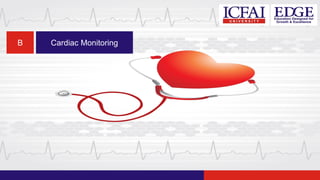 B Cardiac Monitoring
 