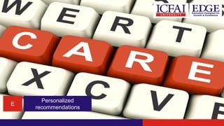 E
Personalized
recommendations
 