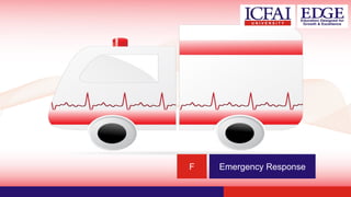 F Emergency Response
 