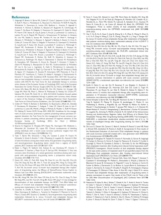 .
.
.
.
.
.
.
.
.
.
.
.
.
.
.
.
.
.
.
.
.
.
.
.
.
.
.
.
.
.
.
.
.
.
.
.
.
.
.
.
.
.
.
.
.
.
.
.
.
.
.
.
.
.
.
.
.
.
.
.
.
.
.
.
.
.
.
.
.
.
.
.
.
.
.
.
.
.
.
.
.
.
.
.
.
.
.
.
.
.
.
.
.
.
.
.
.
.
.
.
.
.
.
.
.
.
.
.
.
.
.
.
.
.
.
.
.
.
.
.
.
.
.
.
.
.
.
.
.
.
.
.
.
.
.
.
.
.
.
.
.
.
.
.
.
.
.
.
.
.
.
.
.
.
.
.
.
.
.
.
.
.
.
.
.
.
.
.
.
.
.
.
.
References
1. Valgimigli M, Bueno H, Byrne RA, Collet J-P, Costa F, Jeppsson A, Jüni P, Kastrati
A, Kolh P, Mauri L, Montalescot G, Neumann F-J, Petricevic M, Roffi M, Steg PG,
Windecker S, Zamorano JL, Levine GN, Badimon L, Vranckx P, Agewall S,
Andreotti F, Antman E, Barbato E, Bassand J-P, Bugiardini R, Cikirikcioglu M,
Cuisset T, De Bonis M, Delgado V, Fitzsimons D, Gaemperli O, Galiè N, Gilard
M, Hamm CW, Ibanez B, Iung B, James S, Knuuti J, Landmesser U, Leclercq C,
Lettino M, Lip G, Piepoli MF, Pierard L, Schwerzmann M, Sechtem U, Simpson
IA, Uva MS, Stabile E, Storey RF, Tendera M, Van de Werf F, Verheugt F,
Aboyans V, Windecker S, Aboyans V, Agewall S, Barbato E, Bueno H, Coca A,
Collet J-P, Coman IM, Dean V, Delgado V, Fitzsimons D, Gaemperli O, Hindricks
G, Iung B, Jüni P, Katus HA, Knuuti J, Lancellotti P, Leclercq C, McDonagh T,
Piepoli MF, Ponikowski P, Richter DJ, Roffi M, Shlyakhto E, Simpson IA,
Zamorano JL, Windecker S, Aboyans V, Agewall S, Barbato E, Bueno H, Coca A,
Collet J-P, Coman IM, Dean V, Delgado V, Fitzsimons D, Gaemperli O, Hindricks
G, Iung B, Jüni P, Katus HA, Knuuti J, Lancellotti P, Leclercq C, McDonagh T,
Piepoli MF, Ponikowski P, Richter DJ, Roffi M, Shlyakhto E, Simpson IA,
Zamorano JL, Roithinger FX, Aliyev F, Stelmashok V, Desmet W, Postadzhiyan
A, Georghiou GP, Motovska Z, Grove EL, Marandi T, Kiviniemi T, Kedev S,
Gilard M, Massberg S, Alexopoulos D, Kiss RG, Gudmundsdottir IJ, McFadden
EP, Lev E, De Luca L, Sugraliyev A, Haliti E, Mirrakhimov E, Latkovskis G,
Petrauskiene B, Huijnen S, Magri CJ, Cherradi R, Ten Berg JM, Eritsland J, Budaj
A, Aguiar CT, Duplyakov D, Zavatta M, Antonijevic NM, Motovska Z, Fras Z,
Montoliu AT, Varenhorst C, Tsakiris D, Addad F, Aydogdu S, Parkhomenko A,
Kinnaird T; Group ESD, Guidelines ECfP, Societies ENC. 2017 ESC focused up-
date on dual antiplatelet therapy in coronary artery disease developed in collab-
oration with EACTS: the Task Force for dual antiplatelet therapy in coronary
artery disease of the European Society of Cardiology (ESC) and of the European
Association for Cardio-Thoracic Surgery (EACTS). Eur Heart J 2018;39:213–260.
2. Levine GN, Bates ER, Bittl JA, Brindis RG, Fihn SD, Fleisher LA, Granger CB,
Lange RA, Mack MJ, Mauri L, Mehran R, Mukherjee D, Newby LK, O’Gara PT,
Sabatine MS, Smith PK, Smith SC. Jr. 2016 ACC/AHA Guideline focused update
on duration of dual antiplatelet therapy in patients with coronary artery disease:
a report of the American College of Cardiology/American Heart Association
Task Force on Clinical Practice Guidelines. J Am Coll Cardiol 2016;68:1082–1115.
3. Collet J-P, Thiele H, Barbato E, Barthélémy O, Bauersachs J, Bhatt DL, Dendale
P, Dorobantu M, Edvardsen T, Folliguet T, Gale CP, Gilard M, Jobs A, Jüni P,
Lambrinou E, Lewis BS, Mehilli J, Meliga E, Merkely B, Mueller C, Roffi M, Rutten
FH, Sibbing D, Siontis GCM; Group ESD. 2020 ESC Guidelines for the manage-
ment of acute coronary syndromes in patients presenting without persistent ST-
segment elevation: the Task Force for the management of acute coronary syn-
dromes in patients presenting without persistent ST-segment elevation of the
European Society of Cardiology (ESC). Eur Heart J 2020;doi:
10.1093/eurheartj/ehaa575.
4. Sharma A, Hagstrom E, Wojdyla DM, Neely ML, Harrington RA, Wallentin L,
Alexander JH, Goodman SG, Lopes RD. Clinical consequences of bleeding
among individuals with a recent acute coronary syndrome: insights from the
APPRAISE-2 trial. Am Heart J 2019;215:106–113.
5. Tada T, Byrne RA, Simunovic I, King LA, Cassese S, Joner M, Fusaro M,
Schneider S, Schulz S, Ibrahim T, Ott I, Massberg S, Laugwitz KL, Kastrati A. Risk
of stent thrombosis among bare-metal stents, first-generation drug-eluting stents,
and second-generation drug-eluting stents: results from a registry of 18,334
patients. JACC Cardiovasc Interv 2013;6:1267–1274.
6. Raber L, Magro M, Stefanini GG, Kalesan B, van Domburg RT, Onuma Y,
Wenaweser P, Daemen J, Meier B, Juni P, Serruys PW, Windecker S. Very late
coronary stent thrombosis of a newer-generation everolimus-eluting stent com-
pared with early-generation drug-eluting stents: a prospective cohort study.
Circulation 2012;125:1110–1121.
7. Gwon HC, Hahn JY, Park KW, Song YB, Chae IH, Lim DS, Han KR, Choi JH,
Choi SH, Kang HJ, Koo BK, Ahn T, Yoon JH, Jeong MH, Hong TJ, Chung WY,
Choi YJ, Hur SH, Kwon HM, Jeon DW, Kim BO, Park SH, Lee NH, Jeon HK, Jang
Y, Kim HS. Six-month versus 12-month dual antiplatelet therapy after implant-
ation of drug-eluting stents: the Efficacy of Xience/Promus Versus Cypher to
Reduce Late Loss After Stenting (EXCELLENT) randomized, multicenter study.
Circulation 2012;125:505–513.
8. Kim BK, Hong MK, Shin DH, Nam CM, Kim JS, Ko YG, Choi D, Kang TS, Park
BE, Kang WC, Lee SH, Yoon JH, Hong BK, Kwon HM, Jang Y. A new strategy for
discontinuation of dual antiplatelet therapy: the RESET Trial (REal Safety and
Efficacy of 3-month dual antiplatelet Therapy following Endeavor zotarolimus-
eluting stent implantation). J Am Coll Cardiol 2012;60:1340–1348.
9. Colombo A, Chieffo A, Frasheri A, Garbo R, Masotti-Centol M, Salvatella N,
Oteo Dominguez JF, Steffanon L, Tarantini G, Presbitero P, Menozzi A, Pucci E,
Mauri J, Cesana BM, Giustino G, Sardella G. Second-generation drug-eluting stent
implantation followed by 6- versus 12-month dual antiplatelet therapy: the
SECURITY randomized clinical trial. J Am Coll Cardiol 2014;64:2086–2097.
10. Feres F, Costa RA, Abizaid A, Leon MB, Marin-Neto JA, Botelho RV, King SB,
3rd, Negoita M, Liu M, de Paula JE, Mangione JA, Meireles GX, Castello HJ, Jr.,
Nicolela EL, Jr., Perin MA, Devito FS, Labrunie A, Salvadori D, Jr., Gusmao M,
Staico R, Costa JR, Jr., de Castro JP, Abizaid AS, Bhatt DL; OPTIMIZE Trial
Investigators. Three vs twelve months of dual antiplatelet therapy after
zotarolimus-eluting stents: the OPTIMIZE randomized trial. JAMA 2013;310:
2510–2522.
11. Han Y, Xu B, Xu K, Guan C, Jing Q, Zheng Q, Li X, Zhao X, Wang H, Zhao X,
Li X, Yu P, Zang H, Wang Z, Cao X, Zhang J, Pang W, Li J, Yang Y, Dangas GD.
Six versus 12 months of dual antiplatelet therapy after implantation of biodegrad-
able polymer sirolimus-eluting stent: randomized substudy of the I-LOVE-IT 2
trial. Circ Cardiovasc Interv 2016;9:e003145.
12. Hong SJ, Shin DH, Kim JS, Kim BK, Ko YG, Choi D, Her AY, Kim YH, Jang Y,
Hong MK. 6-month versus 12-month dual-antiplatelet therapy following long
everolimus-eluting stent implantation: the IVUS-XPL randomized clinical trial.
JACC Cardiovasc Interv 2016;9:1438–1446.
13. Hahn J-Y, Song YB, Oh J-H, Cho D-K, Lee JB, Doh J-H, Kim S-H, Jeong J-O, Bae
J-H, Kim B-O, Cho JH, Suh I-W, Kim D-I, Park H-K, Park J-S, Choi WG, Lee WS,
Kim J, Choi KH, Park TK, Lee JM, Yang JH, Choi J-H, Choi S-H, Gwon H-C,
Gwon H-C, Hahn J-Y, Song YB, Park TK, Lee JM, Yang JH, Choi J-H, Choi S-H,
Lee J-Y, Choi WG, Bae J-H, Park HS, Hwang J-Y, Hur S-H, Rha S-W, Cho D-K,
Cho SC, Kang WY, Lim S-H, Lee JB, Kim MH, Cha KS, Choi RK, Chae I-H, Oh J-
H, Jang WJ, Park YH, Chun WJ, Kim S-H, Cho JH, Suh I-W, Park J-S, Choi JW,
Kim B-O, Doh J-H, Kim D-I, Jeong MH, Kang SH, Lee WS, Park H-K, Jeong J-O,
Ahn K-J. 6-month versus 12-month or longer dual antiplatelet therapy after per-
cutaneous coronary intervention in patients with acute coronary syndrome
(SMART-DATE): a randomised, open-label, non-inferiority trial. Lancet 2018;391:
1274–1284.
14. Kedhi E, Fabris E, van der Ent M, Buszman P, von Birgelen C, Roolvink V,
Zurakowski A, Schotborgh CE, Hoorntje JCA, Eek CH, Cook S, Togni M,
Meuwissen M, van Royen N, van Vliet R, Wedel H, Delewi R, Zijlstra F. Six
months versus 12 months dual antiplatelet therapy after drug-eluting stent im-
plantation in ST-elevation myocardial infarction (DAPT-STEMI): randomised,
multicentre, non-inferiority trial. BMJ 2018;363:k3793.
15. Schulz-Schupke S, Byrne RA, Ten Berg JM, Neumann FJ, Han Y, Adriaenssens T,
Tolg R, Seyfarth M, Maeng M, Zrenner B, Jacobshagen C, Mudra H, von
Hodenberg E, Wohrle J, Angiolillo DJ, von Merzljak B, Rifatov N, Kufner S,
Morath T, Feuchtenberger A, Ibrahim T, Janssen PW, Valina C, Li Y, Desmet W,
Abdel-Wahab M, Tiroch K, Hengstenberg C, Bernlochner I, Fischer M, Schunkert
H, Laugwitz KL, Schomig A, Mehilli J, Kastrati A; On behalf of the Intracoronary
Stenting and Antithrombotic Regimen: Safety And EFficacy of 6 Months Dual
Antiplatelet Therapy After Drug-Eluting Stenting (ISAR-SAFE) Trial Investigators.
ISAR-SAFE: a randomized, double-blind, placebo-controlled trial of 6 vs. 12
months of clopidogrel therapy after drug-eluting stenting. Eur Heart J 2015;36:
1252–1263.
16. De Luca G, Damen SA, Camaro C, Benit E, Verdoia M, Rasoul S, Liew HB, Polad
J, Ahmad WA, Zambahari R, Postma S, Kedhi E, Suryapranata H. Final results of
the Randomised Evaluation of short-term DUal antiplatelet therapy in patients
with acute Coronary syndromE treated with a new generation stent (REDUCE)
trial. EuroIntervention 2019;15:e990–e998.
17. Valgimigli M, Borghesi M, Tebaldi M, Vranckx P, Parrinello G, Ferrari R, Valgimigli
M, Campo G, Percoco G, Ferrari R, Avigni N, Mazzucco R, Vranckx P, Curello S,
Guardigli G, Monti M, Gambetti S, Bristot L, Parrinello G; for the PROlonging
Dual antiplatelet treatment after Grading stent-induced Intimal hyperplasia studY
(PRODIGY) Investigators. Should duration of dual antiplatelet therapy depend
on the type and/or potency of implanted stent? A pre-specified analysis from the
PROlonging Dual antiplatelet treatment after Grading stent-induced Intimal
hyperplasia studY (PRODIGY). Eur Heart J 2013;34:909–919.
18. Didier R, Morice MC, Barragan P, Noryani AAL, Noor HA, Majwal T, Hovasse T,
Castellant P, Schneeberger M, Maillard L, Bressolette E, Wojcik J, Delarche N,
Blanchard D, Jouve B, Ormezzano O, Paganelli F, Levy G, Sainsous J, Carrie D,
Furber A, Berlan J, Darremont O, Le Breton H, Lyuycx-Bore A, Gommeaux A,
Cassat C, Kermarrec A, Cazaux P, Druelles P, Dauphin R, Armengaud J, Dupouy
P, Champagnac D, Ohlmann P, Ben Amer H, Kiss RG, Ungi I, Gilard M. 6- versus
24-month dual antiplatelet therapy after implantation of drug-eluting stents in
patients nonresistant to aspirin: final results of the ITALIC trial (Is There a Life
for DES After Discontinuation of Clopidogrel). JACC Cardiovasc Interv 2017;10:
1202–1210.
19. Nakamura M, Iijima R, Ako J, Shinke T, Okada H, Ito Y, Ando K, Anzai H, Tanaka
H, Ueda Y, Takiuchi S, Nishida Y, Ohira H, Kawaguchi K, Kadotani M, Niinuma
H, Omiya K, Morita T, Zen K, Yasaka Y, Inoue K, Ishiwata S, Ochiai M, Hamasaki
T, Yokoi H, Okada H, Ito Y, Hara H, Ando K, Anzai H, Tanaka H, Ueda Y,
Takiuchi S, Nishida Y, Ohira H, Kawaguchi K, Kadotani M, Niinuma H, Omiya K,
Morita T, Zen K, Yaita Y, Inoue K, Ishiwata S, Ochiai M, Takamisawa I, Yajima J,
Ishihara T, Nakamura S, Fujii K, Ashida K, Ota H, Okutsu M, Oshima M, Kongoji
K, Jinno Y, Shutta R, Shiode N, Oumi T, Doijiri T, Yokoi Y, Ogawa T, Kimura K,
10 N.M.R. van der Sangen et al.
Downloaded
from
https://academic.oup.com/eurheartj/advance-article/doi/10.1093/eurheartj/ehaa1097/6122862
by
guest
on
07
February
2021
 