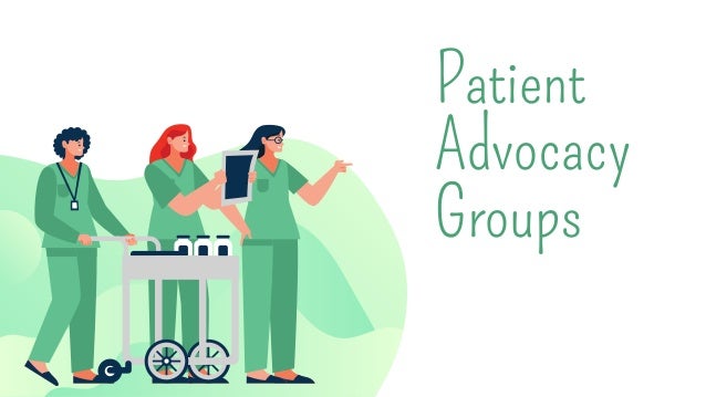 Patient
Advocacy
Groups
 