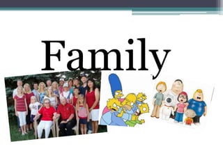 Family