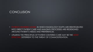 Comprehensive Patient-Centered Care and Management in Radiology | PPTX