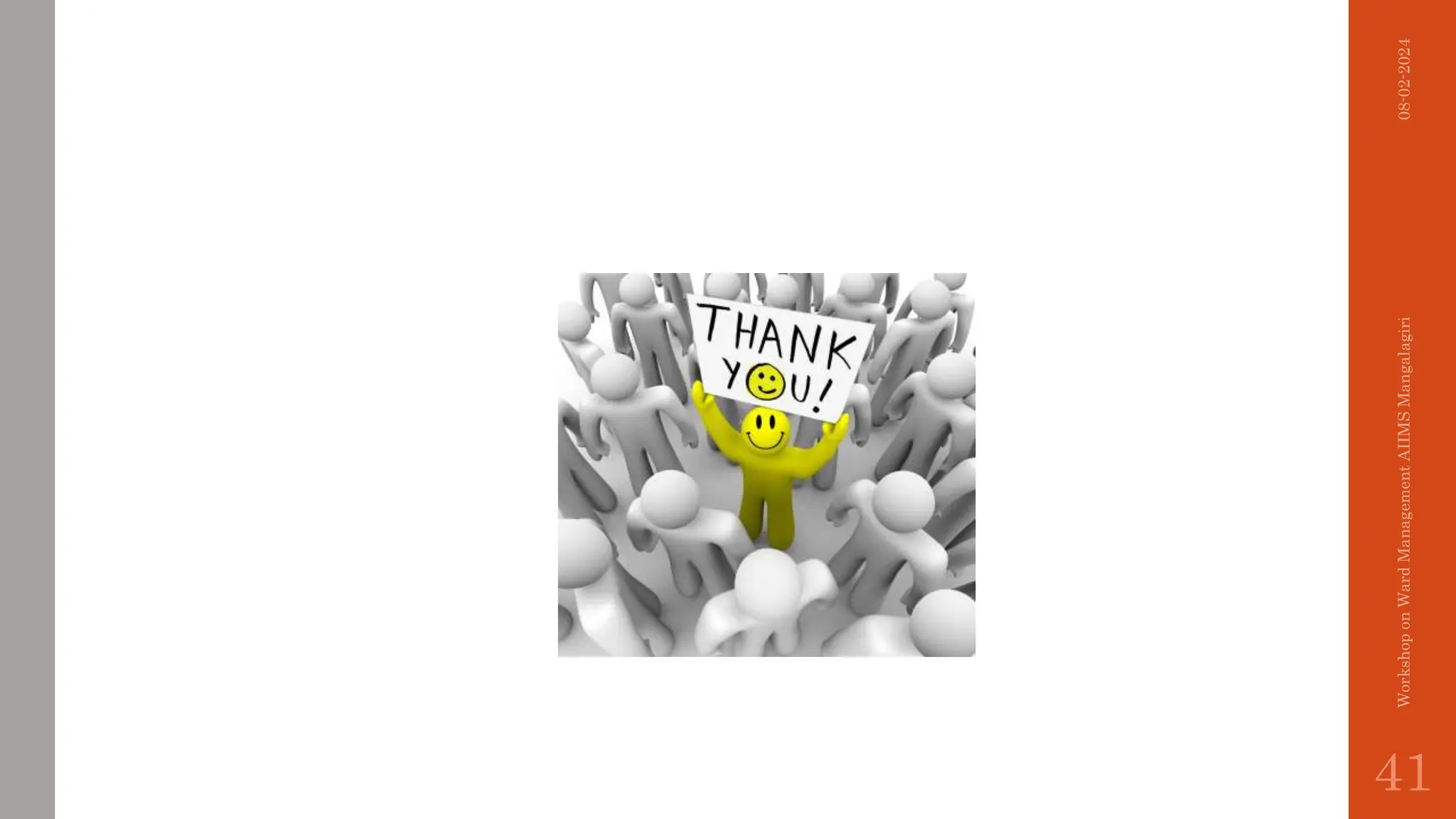 08-02-2024
Workshop
on
Ward
Management
AIIMS
Mangalagiri
41
 