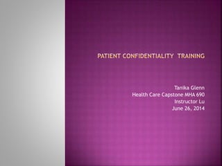 Tanika Glenn
Health Care Capstone MHA 690
Instructor Lu
June 26, 2014
 