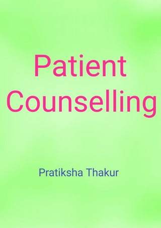 Patient Counselling by Pratiksha Thakur