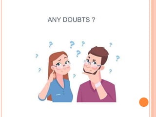 ANY DOUBTS ?
 