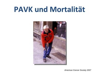 PAVK und Mortalität % American Cancer Society 2007 