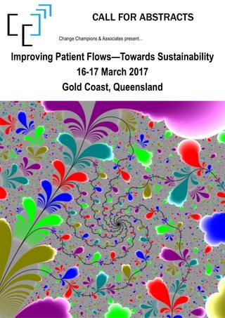 iTHE HOSPITAL AFTER HOURS
23-24 May 2016
Sydney, NSW Australia
CALL FOR ABSTRACTS
Improving Patient Flows—Towards Sustainability
16-17 March 2017
Gold Coast, Queensland
Change Champions & Associates present...
 