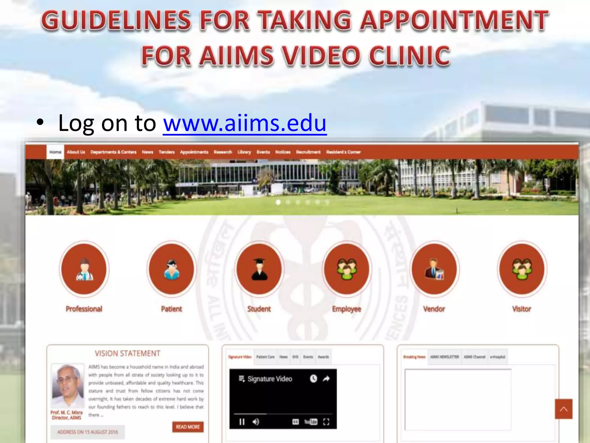 • Log on to www.aiims.edu