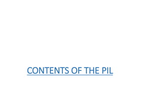 CONTENTS OF THE PIL
 