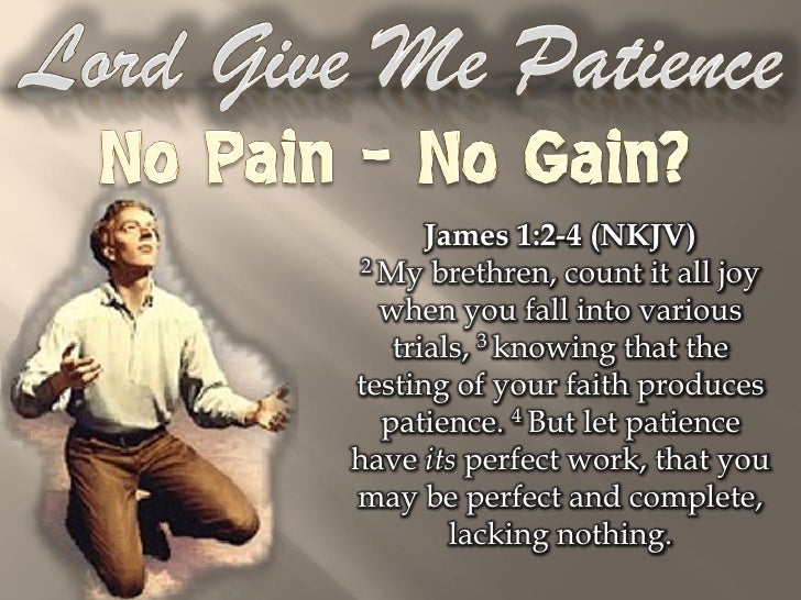 Lord Give Me Patience