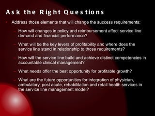 Ask the Right Questions <ul><li>Address those elements that will change the success requirements: </li></ul><ul><ul><li>Ho...