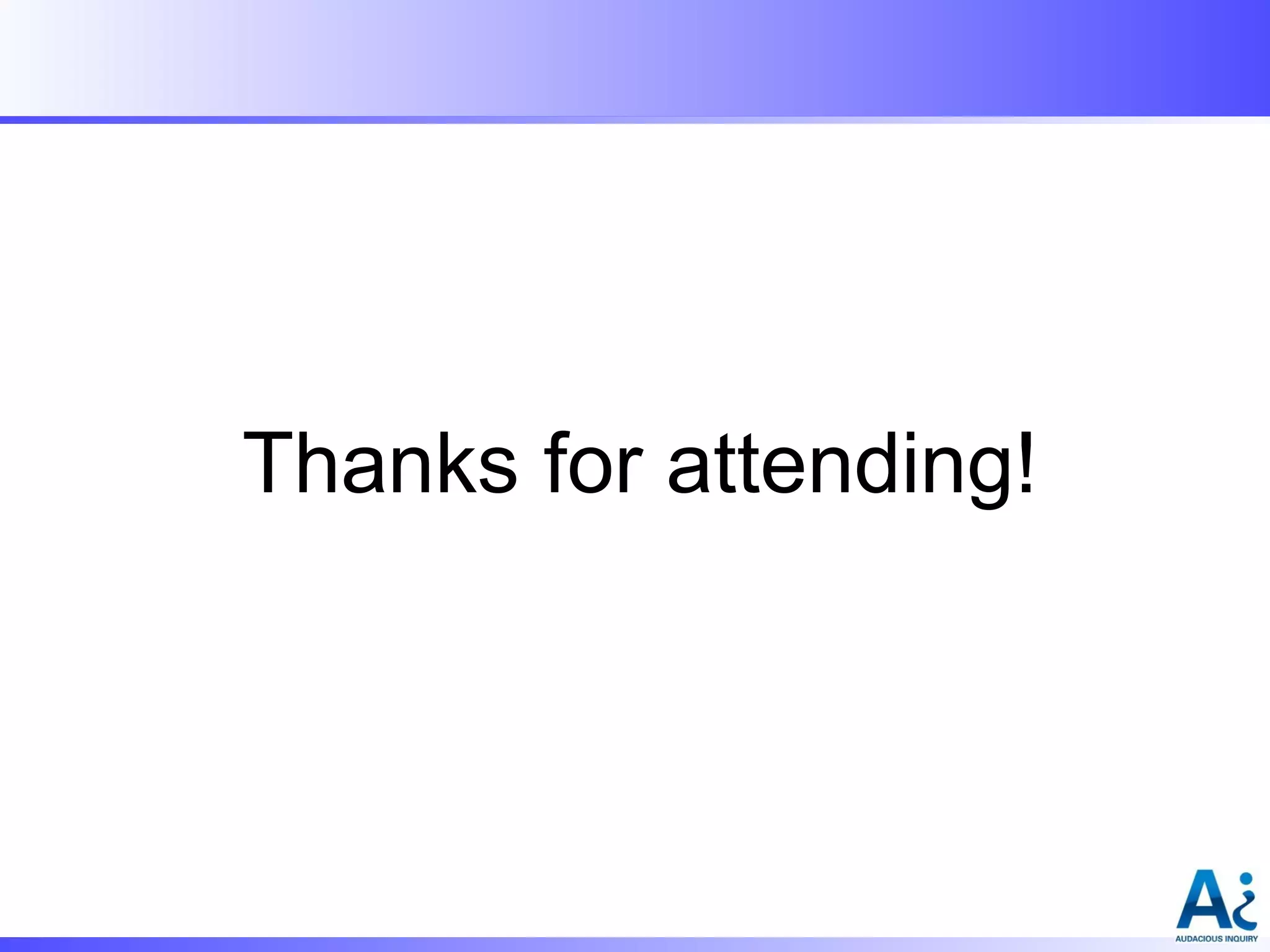 Thanks for attending!

 