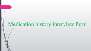 Example For Medication History Interview Form.pdf patient medication history interview.pptx