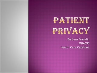 Barbara Franklin
MHA690
Health Care Capstone
 
