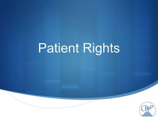 Patient Rights
 