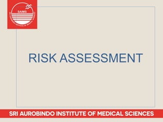 RISK ASSESSMENT
 