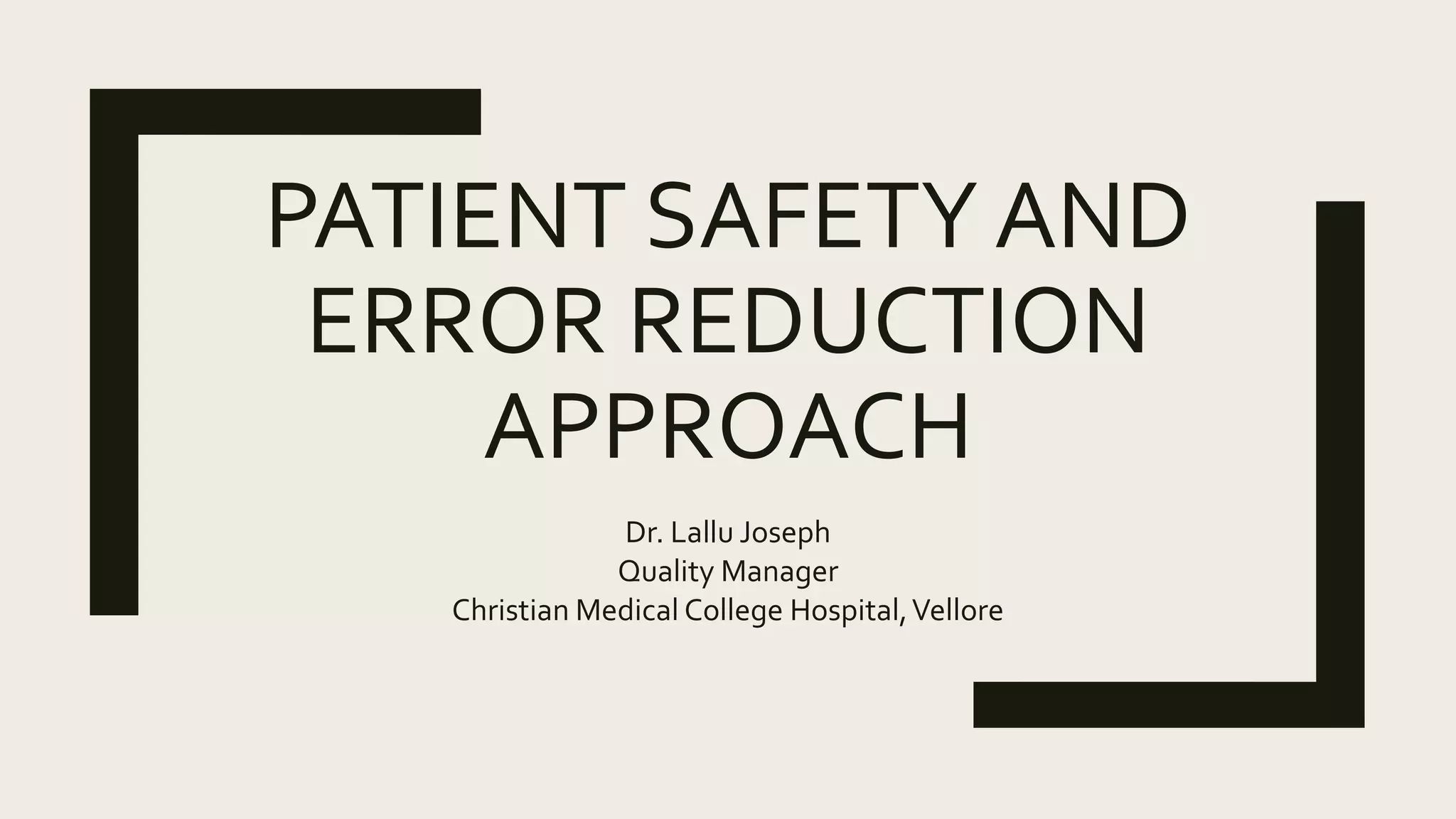Patient safety and error reduction approaches | PPTX