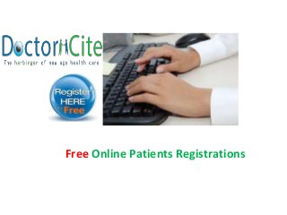 Free Online Patients Registrations
 