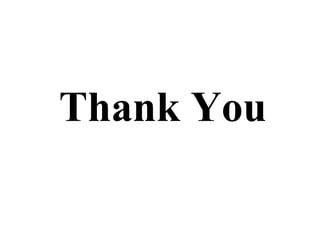 Thank You
 