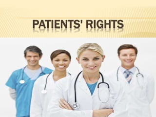 PATIENTS' RIGHTS
 