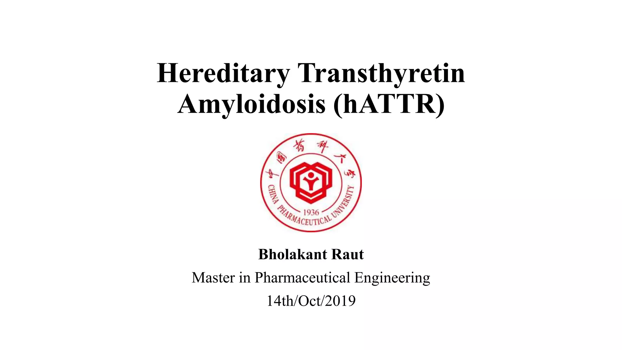 Hattr Patisiran in Hereditary Transthyretin Amyloidosis (hATTR) | PPTX