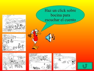 Haz un click sobre bocina para escuchar el cuento 