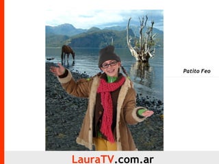 LauraTV .com.ar Patito Feo 