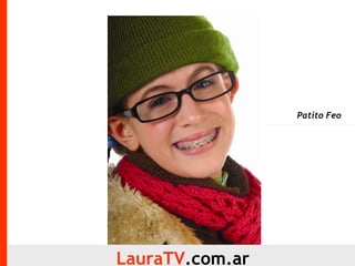 LauraTV .com.ar Patito Feo 