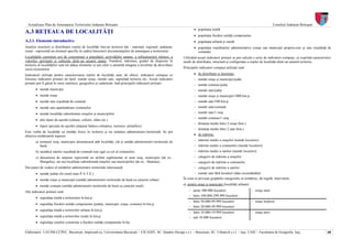 Actualizare Plan de Amenajarea Teritoriului Judeţean Botoşani                                                                                                                    Consiliul Judeţean Botoşani
                                                                                                                        • populaţia totală
A.3 REŢEAUA DE LOCALITĂŢI
                                                                                                                        • populaţia fiecărei unităţi componente
A.3.1. Elemente introductive                                                                                            • populaţia urbană şi rurală
Analiza structurii şi distribuţiei reţelei de localităţi într-un teritoriu dat - naţional, regional, judeţean,          • populaţia reşedinţelor administrative (oraşe sau municipii propriu-zise şi sate reşedinţă de
zonal - reprezintă un element specific în cadrul întocmirii documentaţiilor de amenajare a teritoriului.                  comună)
Localităţile constituie arii de concentrare a populaţiei, activităţilor umane, a infrastructurii tehnice, a      Utilizând aceşti indicatori primari se pot calcula o serie de indicatori compuşi, ce exprimă caracteristici
valorilor spirituale şi culturale dintr-un anumit spaţiu. Numărul, mărimea, gradul de dispersie în               medii de distribuţie, structură şi configuraţie a reţelei de localităţi dintr-un anumit teritoriu.
teritoriu al localităţilor sunt tot atâtea elemente ce pot oferi o anumită imagine a nivelului de dezvoltare
socio-economică.                                                                                                 Principalii indicatori compuşi utilizaţi sunt:

Indicatorii utilizaţi pentru caracterizarea reţelei de localităţi sunt, de obicei, indicatori compuşi ce                • de distribuţie şi densitate:
folosesc indicatori primari de tipul: număr oraşe, număr sate, suprafaţă teritoriu etc. Aceşti indicatori               − număr oraşe şi municipii/judeţ
primari pot fi găsiţi în surse statistice, geografice şi cadastrale. Iată principalii indicatori primari:               − număr comune/judeţ
       • număr municipii                                                                                                − număr sate/judeţ
       • număr oraşe                                                                                                    − număr oraşe şi municipii/1000 km.p.
       • număr sate reşedinţă de comună                                                                                 − număr sate/100 km.p.
       • număr sate aparţinătoare comunelor                                                                             − număr sate/comună
       • număr localităţi subordonate oraşelor şi municipiilor                                                          − număr sate/1 oraş
                                                                                                                        − număr comune/1 oraş
       • alte tipuri de aşezări (cătune, colonii, stâne etc.)
                                                                                                                        − distanţa medie între 2 oraşe (km.)
       • tipuri speciale de aşezări (staţiuni balneo-climatice, turistice, ştiinţifice)
                                                                                                                        − distanţa medie între 2 sate (km.)
Este vorba de localităţi ca entităţi fizice în teritoriu şi nu unitatea administrativ-teritorială. Se pot
observa următoarele aspecte:                                                                                            • de mărime:

       a) termenii oraş, municipiu desemnează atât localităţi, cât şi unităţi administrativ-teritoriale de              − mărime medie a oraşelor (număr locuitori)
          bază;                                                                                                         − mărime medie a comunelor (număr locuitori)
       b) numărul satelor reşedinţă de comună este egal cu cel al comunelor;                                            − mărime medie a satelor (număr locuitori)
       c) denumirea de staţiune reprezintă un atribut suplimentar al unui oraş, municipiu (de ex.:                      − categorii de mărime a oraşelor
          Mangalia), sat sau localitate subordonată oraşelor sau municipiilor (de ex.: Mamaia).                         − categorii de mărime a comunelor
Din punct de vedere al unităţilor administrativ-teritoriale interesează:                                                − categorii de mărime a satelor
       • număr judeţe (în cazul unui P.A.T.Z.)                                                                           − număr sate fără locuitori (date recensământ)
       • număr oraşe şi municipii (unităţi administrativ-teritoriale de bază cu caracter urban)                  În ceea ce priveşte grupările categoriale se urmăresc, de regulă, intervalele:

       • număr comune (unităţi administrativ-teritoriale de bază cu caracter rural)                              a) pentru oraşe şi municipii (localităţi urbane)

Alţi indicatori primari sunt:                                                                                        − peste 300.000 locuitori                      − oraşe mari
                                                                                                                     − între 100.000-299.999 locuitori
       • suprafaţa totală a teritoriului în km.p.
                                                                                                                     − între 50.000-99.999 locuitori                − oraşe mijlocii
       • suprafaţa fiecărei unităţi componente (judeţe, municipii, oraşe, comune) în km.p.
                                                                                                                     − între 20.000-49.999 locuitori
       • suprafaţa totală a teritoriilor urbane în km.p.
                                                                                                                     − între 10.000-19.999 locuitori                − oraşe mici
       • suprafaţa totală a teritoriilor rurale în km.p.                                                             − sub 10.000 locuitori
       • suprafaţa zonelor construite a fiecărei unităţi componente în ha.

Elaboratori: UAUIM-CCPEC, Bucureşti, împreună cu, Universitatea Bucureşti – CICADIT, SC. Quattro Design s.r.l. – Bucureşti, SC. Urbatech s.r.l. – Iaşi, UAIC - Facultatea de Geografie, Iaşi,                            68
 