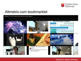 Altmetric.com bookmarklet

http://www.youtube.com/v/_Alsg7AyrhM

DIVISION OF LIBRARY SERVICES

 