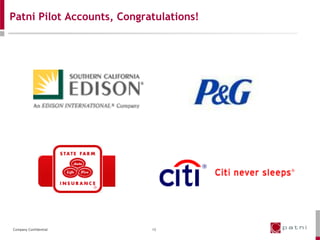 Patni Pilot Accounts, Congratulations!




Company Confidential        13
 
