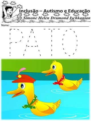 Nome: ____________________________________________________
PATO