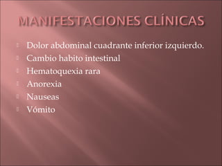 Diagnóstico

•Rx Simple
    •Tórax:
    •Abdomen


•Enema baritado y colonoscopia: contraindicados en fase aguda


•Enema ...