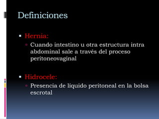 EmbriologíaEl proceso peritoneo vaginal está presente en el feto a las 12 semanas de gestación