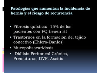 Por lo tanto, la hernia (saco herniario) es anterior y medial al cordón espermáticoDefinicionesHernia:Cuando intestino u otra estructura intra abdominal sale a través del proceso peritoneovaginal Hidrocele:Presencia de líquido peritoneal en la bolsa escrotal